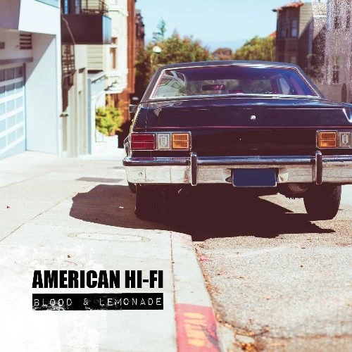 Notre avis sur Blood & Lemonade de American Hi-Fi