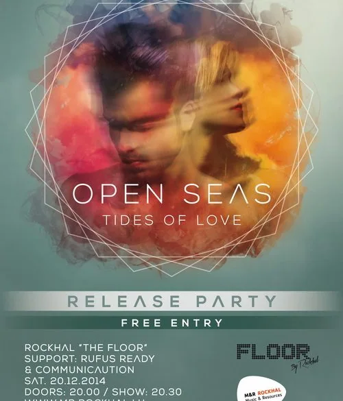 Open Seas présentera Tides of Love EP Release 20 décembre 2014 The Floor de la Rockhal