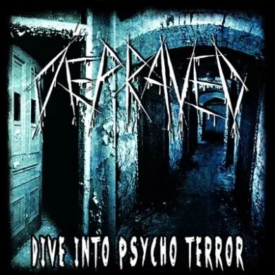 Notre avis sur Dive Into Psycho Terror, l'album de Depraved