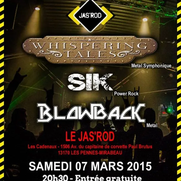 Blowback, Sik et Whispering Tales en concert au Jas'Rod aux Pennes Mirabeau le 7 mars 2015