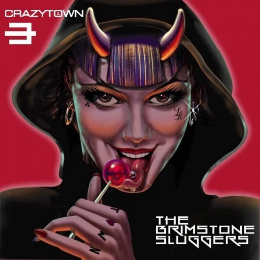 The Brimstone Sluggers, le nouvel album de Crazy Town est dans les bacs !! 1 The Brimstone Sluggers, le nouvel album de Crazy Town est dans les bacs !!