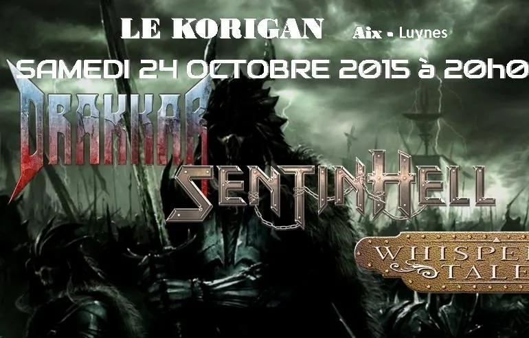 Whispering Tales + SentinHell + Drakkar au Korigan le 24 Octobre 2015 : notre live-report ! 11 Whispering Tales + SentinHell + Drakkar au Korigan le 24 Octobre 2015 : notre live-report !