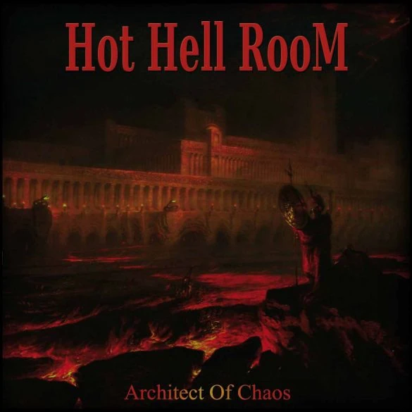 Architect of Chaos, le second album de Hot Hell Room chez Ellie Promotion 2 Architect of Chaos, le second album de Hot Hell Room chez Ellie Promotion