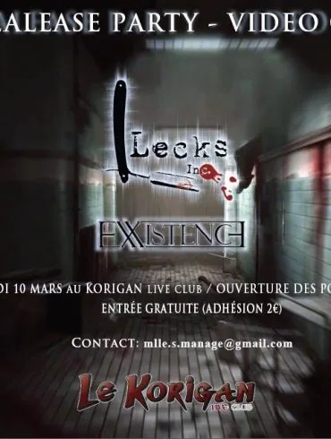 Exxistence et Lecks Inc. au Korigan pour une release party trés attendue... Notre live-report!