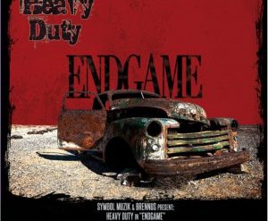 Endgame, le nouvel album d'Heavy Duty 34 Endgame, le nouvel album d'Heavy Duty