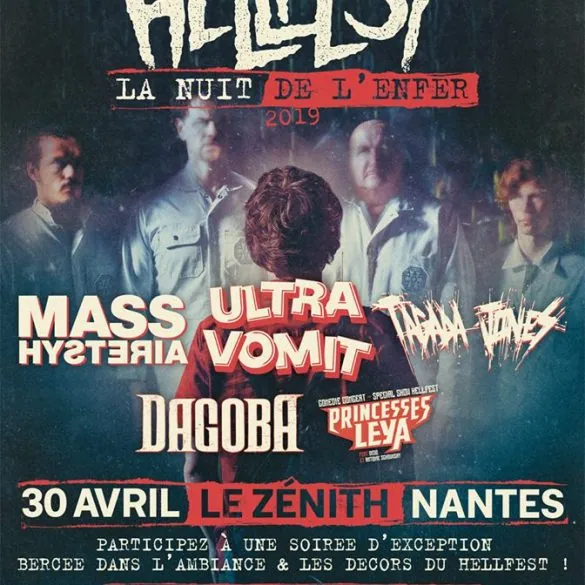 MASS HYSTERIA + ULTRA VOMIT + TAGADA JONES + DAGOBA + PRINCESSES LEYA pour La Nuit de l'Enfer au Zenith de Nantes le 30 Avril ! 2 MASS HYSTERIA + ULTRA VOMIT + TAGADA JONES + DAGOBA + PRINCESSES LEYA pour La Nuit de l'Enfer au Zenith de Nantes le 30 Avril !