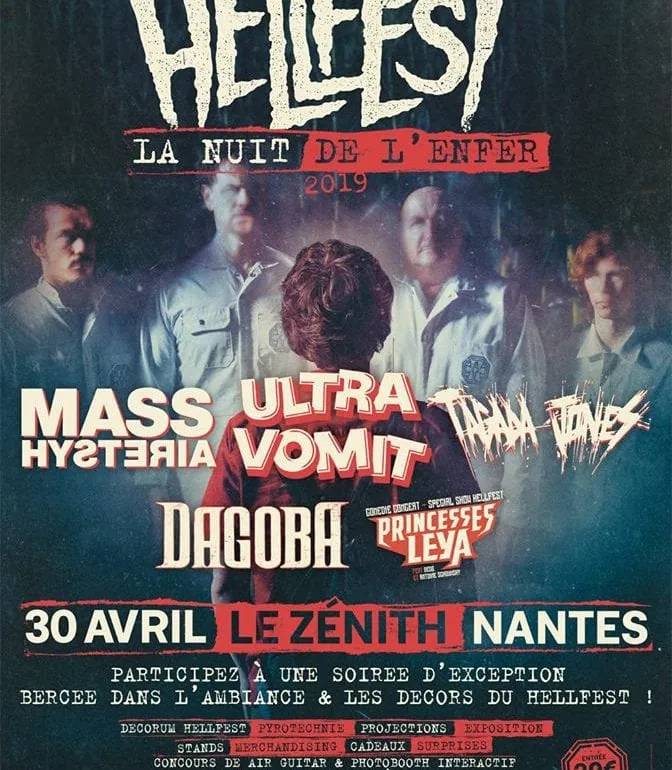 MASS HYSTERIA + ULTRA VOMIT + TAGADA JONES + DAGOBA + PRINCESSES LEYA pour La Nuit de l'Enfer au Zenith de Nantes le 30 Avril ! 1 MASS HYSTERIA + ULTRA VOMIT + TAGADA JONES + DAGOBA + PRINCESSES LEYA pour La Nuit de l'Enfer au Zenith de Nantes le 30 Avril !