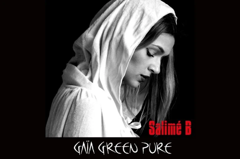 Découvrez GAIA GREEN PURE, le 1er album de Salimé B 24 Découvrez GAIA GREEN PURE, le 1er album de Salimé B