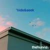 THE HUNNA/ Nouveau single et vidéo "Hide & Seek"
