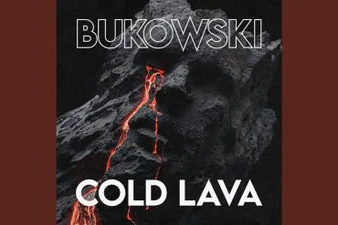 BUKOWSKI dévoile Cold Lava, nouveau single et titre d'album