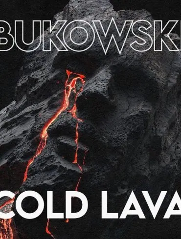 BUKOWSKI dévoile Cold Lava, nouveau single et titre d'album