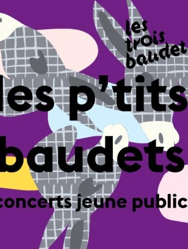 Programmation Les P'tits Baudets : Musique Jeune Public Octobre à Décembre 2025 20 Programmation Les P'tits Baudets : Musique Jeune Public Octobre à Décembre 2025