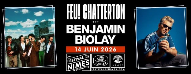 Feu! Chatterton et Benjamin Biolay aux Arènes de Nîmes en 2026