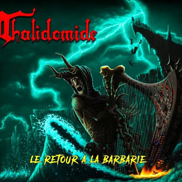 THALIDOMIDE : Le Retour A La Barbarie le nouvel album