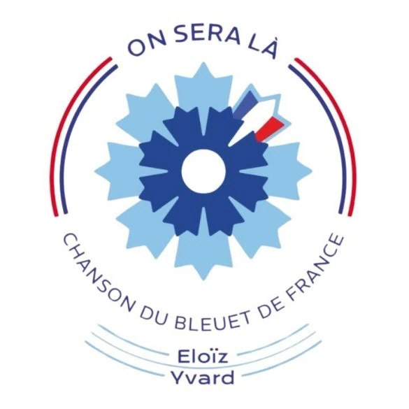 On sera là : l'hymne du Bleuet de France par Eloïz et Yvard et composé par Jean-Jacques Goldman