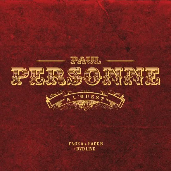 Paul Personne : coffret exclusif À L'Ouest, Face A & B + DVD Live