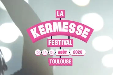 La Kermesse Festival Toulouse 2026 : trois jours de folie en Occitanie 4 La Kermesse Festival Toulouse 2026 : trois jours de folie en Occitanie