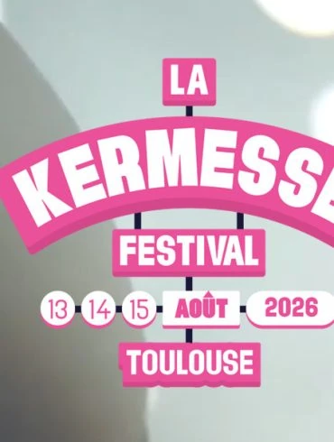 La Kermesse Festival Toulouse 2026 : trois jours de folie en Occitanie 4 La Kermesse Festival Toulouse 2026 : trois jours de folie en Occitanie