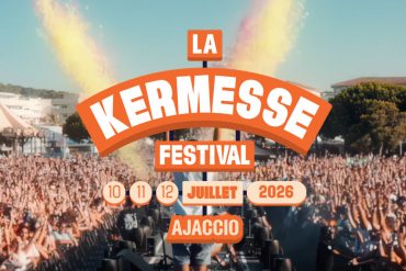 La Kermesse Festival Ajaccio : trois jours magiques en Corse
