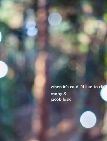 Moby annonce Future Quiet et When It's Cold I'd Like To Die ft. Jacob Lusk 12 Moby annonce Future Quiet et When It's Cold I'd Like To Die ft. Jacob Lusk