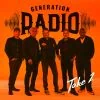 Generation Radio signe un retour ambitieux avec Take Two 3 Generation Radio signe un retour ambitieux avec Take Two