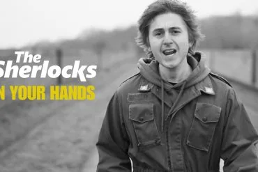 The Sherlocks dévoile In Your Hands, nouveau single indie 12 The Sherlocks dévoile In Your Hands, nouveau single indie