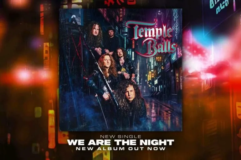 Temple Balls dévoile We Are The Night, extrait de l'album éponyme 5 Temple Balls dévoile We Are The Night, extrait de l’album éponyme