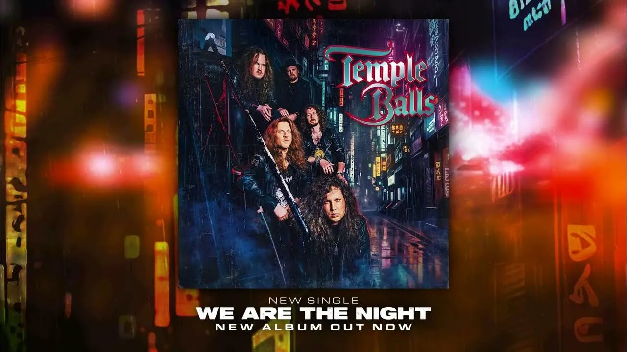 Temple Balls dévoile We Are The Night, extrait de l'album éponyme 4 Temple Balls dévoile We Are The Night, extrait de l'album éponyme