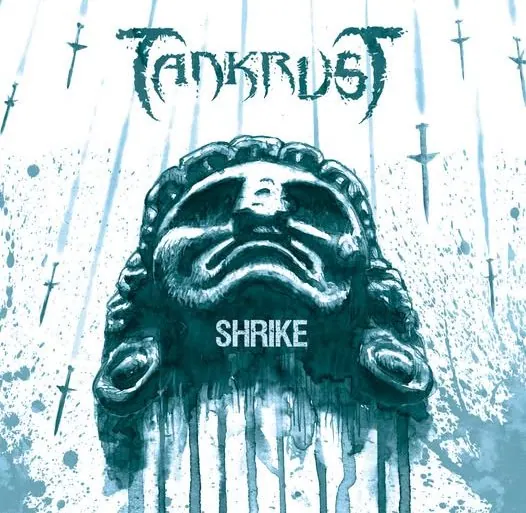Tankrust signe son grand retour avec Shrike, attendu le 22 mai 14 Tankrust signe son grand retour avec Shrike, attendu le 22 mai