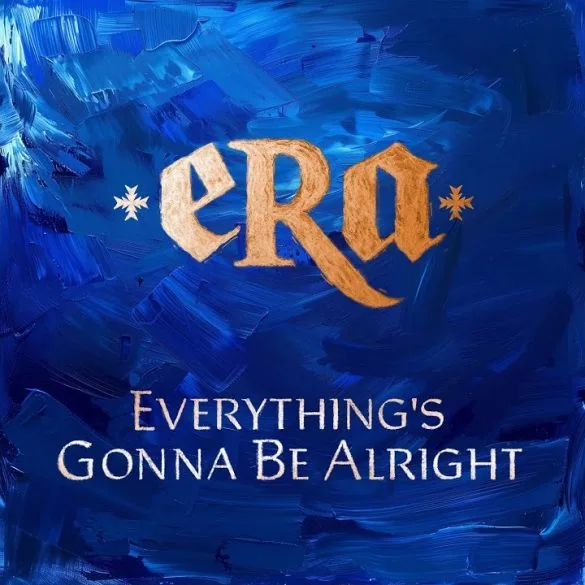 ERA dévoile Everything's Gonna Be Alright ce 10 avril 2 ERA dévoile Everything's Gonna Be Alright ce 10 avril