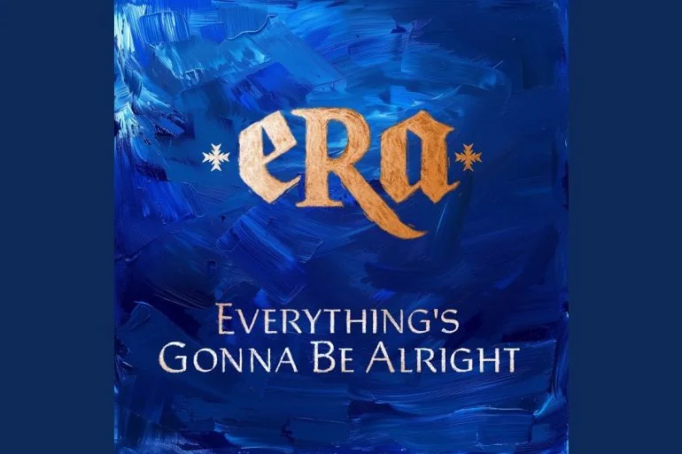 ERA dévoile Everything's Gonna Be Alright ce 10 avril 6 ERA dévoile Everything's Gonna Be Alright ce 10 avril