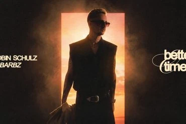 Robin Schulz feat. BARBZ dévoile le clip de Better Times 3 Robin Schulz feat. BARBZ dévoile le clip de Better Times