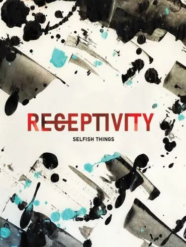 SELFISH THINGS DÉVOILE « EFFIGY » ET ANNONCE SON NOUVEL ALBUM RECEPTIVITY 4 SELFISH THINGS DÉVOILE « EFFIGY » ET ANNONCE SON NOUVEL ALBUM RECEPTIVITY