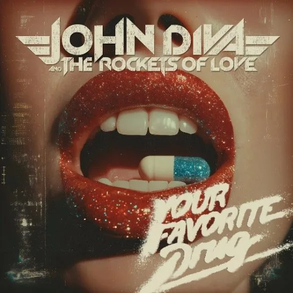 John Diva & The Rockets Of Love : le hard rock mélodique reprend sa dose avec "Your Favorite Drug" 2 John Diva & The Rockets Of Love : le hard rock mélodique reprend sa dose avec "Your Favorite Drug"