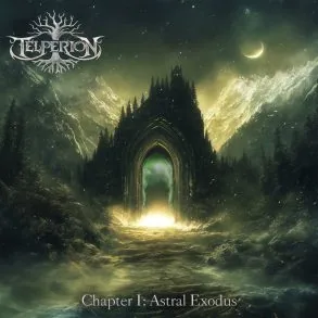 TELPERION ouvre un nouveau chapitre avec Chapter I: Astral Exodus