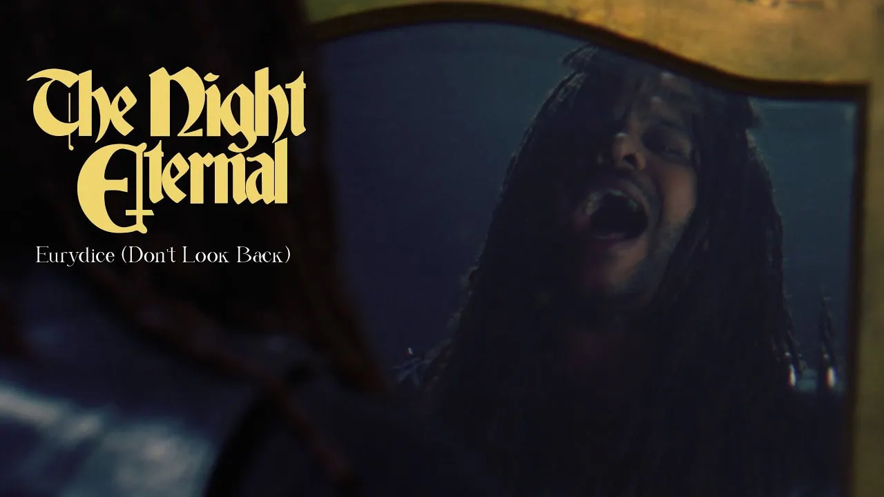 The Night Eternal a sorti Eurydice 3 Miniature du clip de The Night Eternal - Eurydice (Don't Look Back)