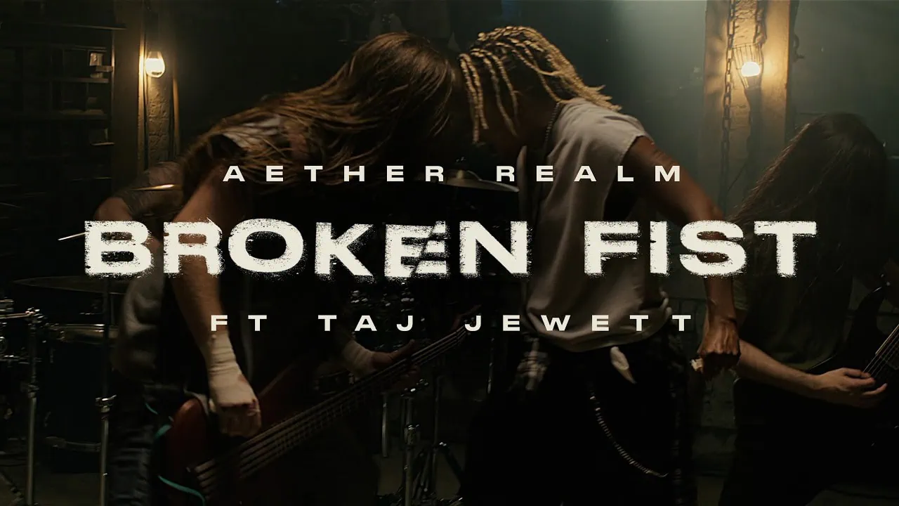 AETHER REALM a sorti Broken Fist 3 Miniature du clip de AETHER REALM - Broken Fist (feat. Taj Jewett)