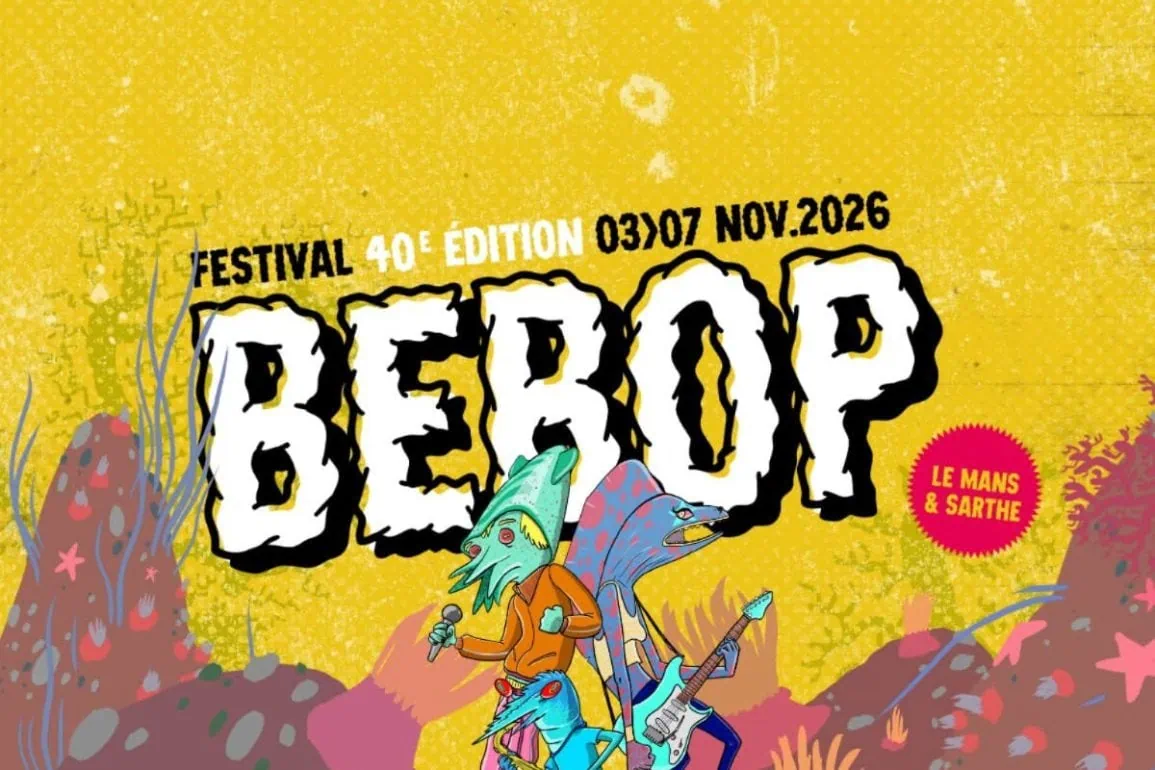 Festival Bebop 2026 : programmation, dates et billetterie au Mans 1 Festival Bebop 2026 : programmation, dates et
billetterie au Mans