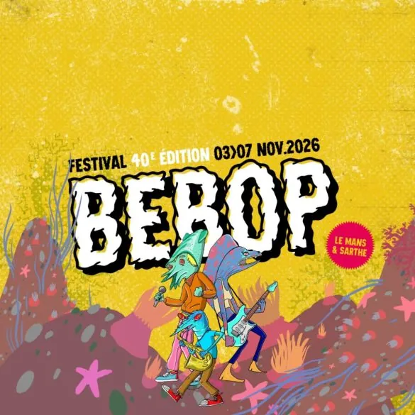 Festival Bebop 2026 : programmation, dates et billetterie au Mans 2 Festival Bebop 2026 : programmation, dates et
billetterie au Mans